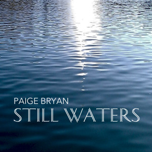 อัลบัม Still Waters ศิลปิน Paige Bryan