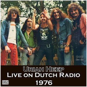 Album Live on Dutch Radio 1976 from Uriah Heep