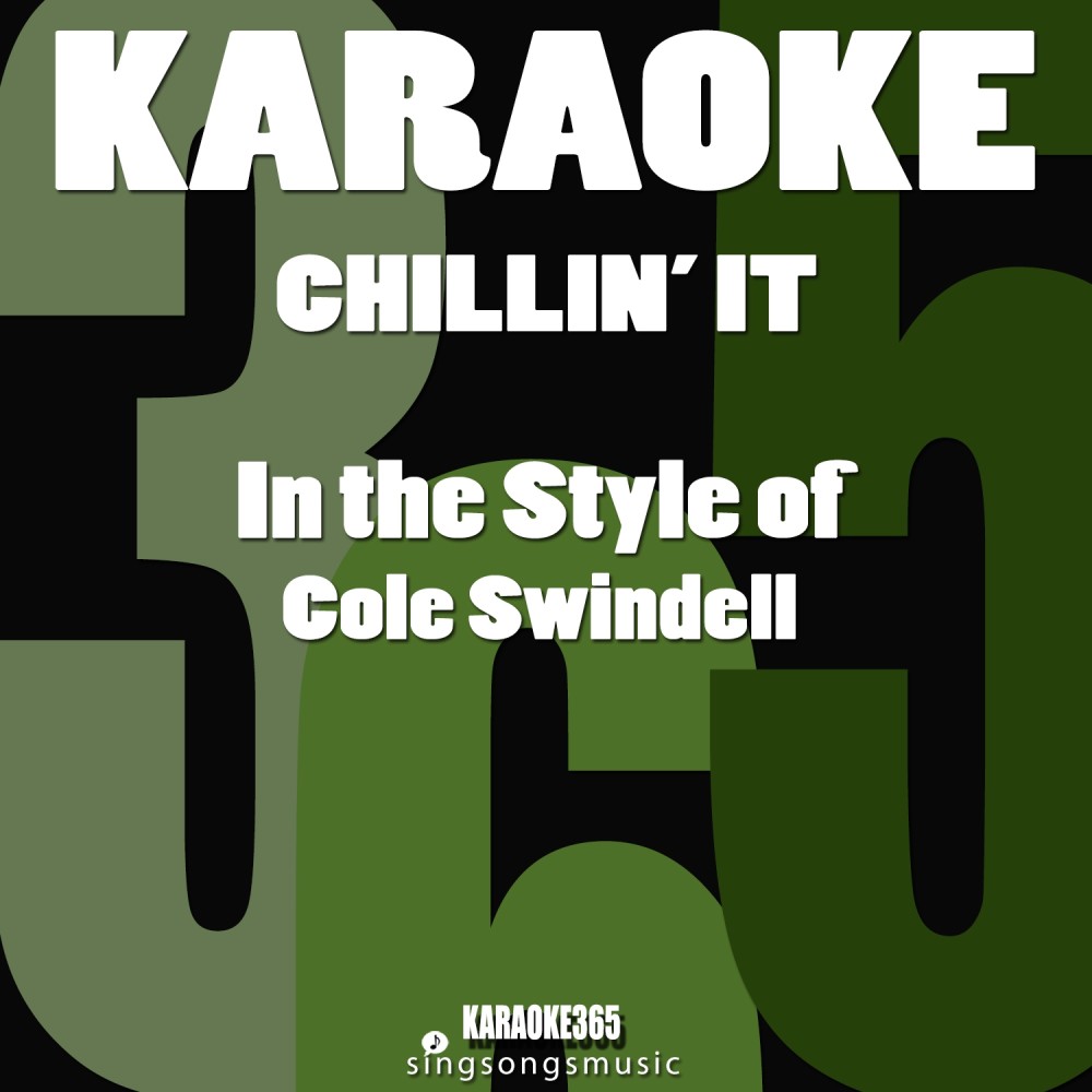 Chillin' It (In the Style of Cole Swindell) [Karaoke Version] (Karaoke Version)