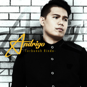 ดาวน์โหลดและฟังเพลง Terbunuh Rindu พร้อมเนื้อเพลงจาก Andrigo