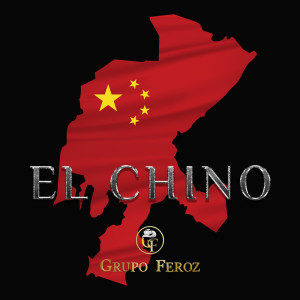 收聽Grupo Feroz的El Chino歌詞歌曲