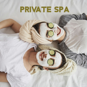 Therapy Spa Music Paradise的专辑Private Spa (Music for Your Home Oasis)