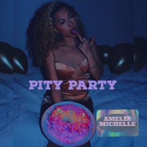 Dengarkan lagu Pity Party (Explicit) nyanyian Amelia Michelle dengan lirik