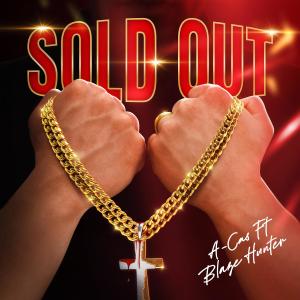 Album SOLD OUT (feat. Blaze Hunter) from A-Cas