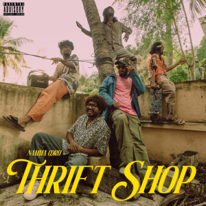 Listen to Namma Ooru Thrift Shop (Explicit) song with lyrics from sambaarvadai