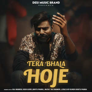 Listen to Tera Bhala Hoje song with lyrics from Raj Mawer