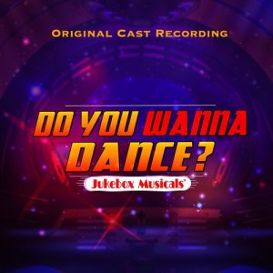 收聽'Do You Wanna Dance' Original Cast Company的Do You Wanna Dance? (Uptempo Version)歌詞歌曲
