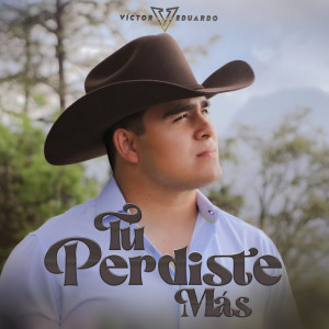 Victor Eduardo的專輯Tu Perdiste Mas