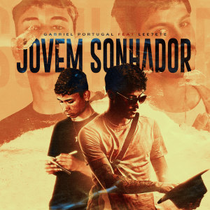 ดาวน์โหลดและฟังเพลง Jovem Sonhador พร้อมเนื้อเพลงจาก Gabriel Portugal