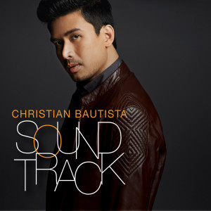 收聽Christian Bautista的Way Back into Love歌詞歌曲