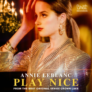 Album Play Nice from Annie LeBlanc