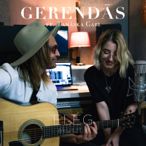 收聽GERENDĀS的Elég (Acoustic)歌詞歌曲