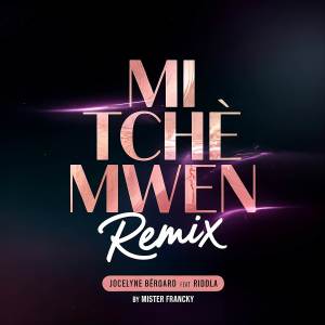 ดาวน์โหลดและฟังเพลง Mi Tchè Mwen Remix พร้อมเนื้อเพลงจาก Mister Francky