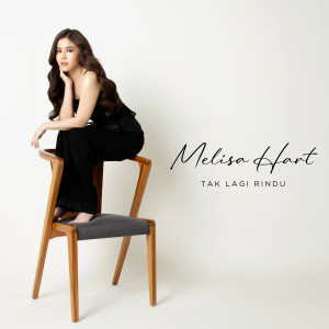 Album Tak Lagi Rindu from Melisa Hart