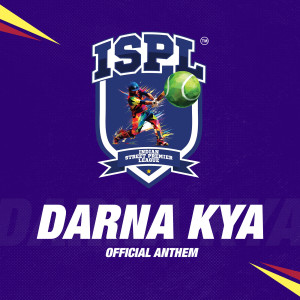 Listen to Ispl (Darna Kya) [Official Anthem] song with lyrics from Sajid - Wajid
