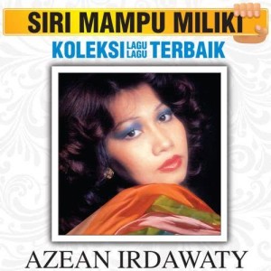 Album Koleksi Lagu Lagu Terbaik oleh Azean Irdawaty