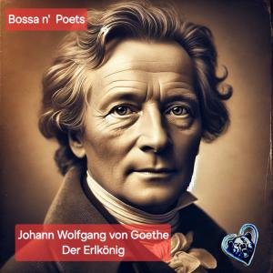 Barns Joyce的專輯Der Erlkönig (feat. Johann Wolfgang von Goethe) [Bossa Nova Version]