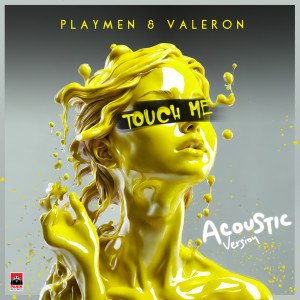 Dengarkan Touch Me (Acoustic Version) lagu dari PLAYMEN dengan lirik