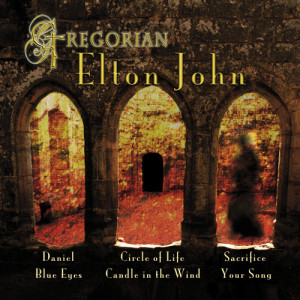 อัลบัม Gregorian Elton John ศิลปิน The Chant Masters