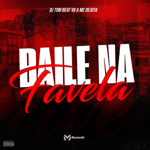 MC DeJota的專輯Baile Na Favela (Explicit)
