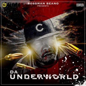 อัลบัม Da Underworld (Explicit) ศิลปิน Bossman Beano