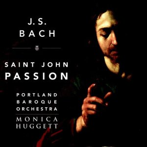 Portland Baroque Orchestra的專輯Bach: Saint John Passion, BWV 245