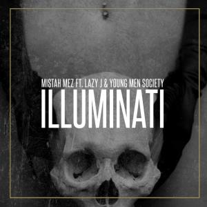 收聽Mistah Mez的Illuminati歌詞歌曲