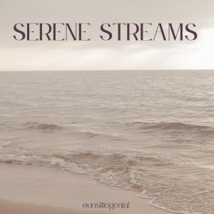 อัลบัม Serene Streams ศิลปิน Tranquil Waters