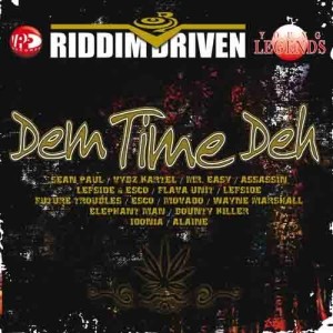 Album Riddim Driven: Dem Time Deh from Various Artists