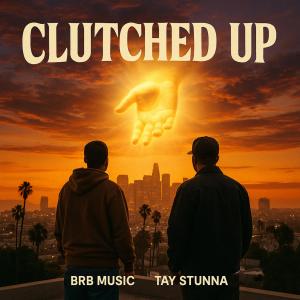 收聽BRB Music的Clutched Up (feat. Tay Stunna)歌詞歌曲