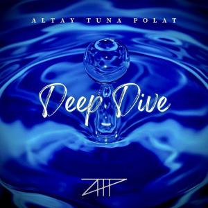 Listen to Deep Dive song with lyrics from Altay Tuna POLAT