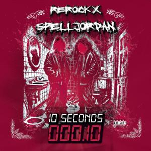 收聽REROCK.的10 Seconds (Explicit)歌詞歌曲