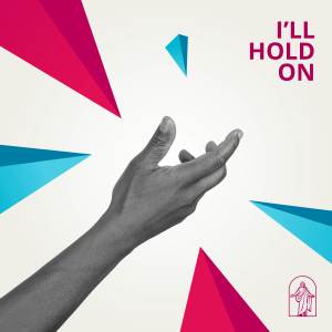 Strive to Be的專輯I'll Hold On