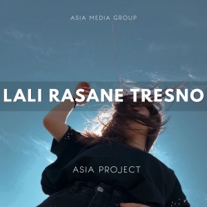 收听Asia Project的DJ Lali Rasane Tresno Plat KT歌词歌曲