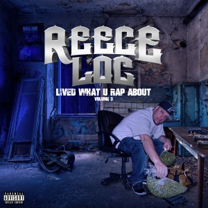 Album Lived What U Rap About, Vol. 3 (Explicit) from Reece Loc