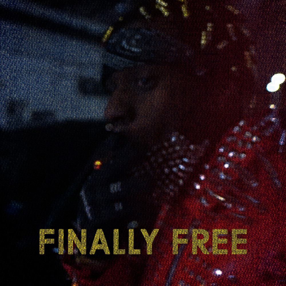 Finally Free (Explicit)