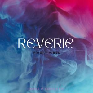 Friday Vibes的專輯Reverie