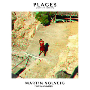 收聽Martin Solveig的Places (Acoustic Version)歌詞歌曲