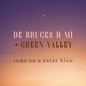 De Bruces A Mi的專輯Todo Va a Estar Bien