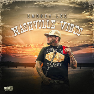 อัลบัม Nashville Vibes (Explicit) ศิลปิน Smokey Loc