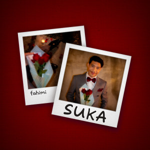 อัลบัม Suka ศิลปิน FAHIMI