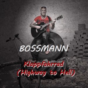 Bossmann的專輯Klappfahrrad (Highway to Hell)