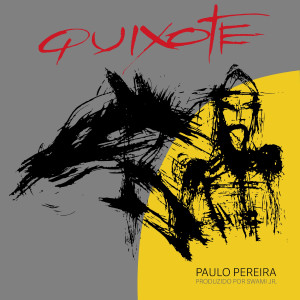 收聽Paulo Pereira的Xote de la Mancha歌詞歌曲
