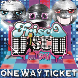 อัลบัม One Way Ticket ศิลปิน Frisco Disco