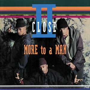 收聽II Close的A Boy II A Man歌詞歌曲