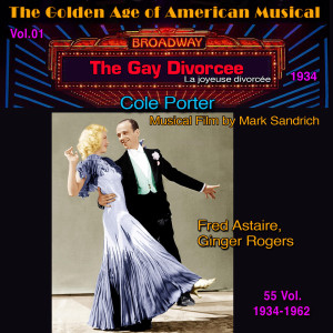 อัลบัม The Gay Divorcee - The Golden Age of American Musical Vol. 1/55 (1934) (Musical Film by Mark Sandrich) ศิลปิน Various Artists