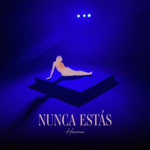 Hanna的專輯Nunca Estás