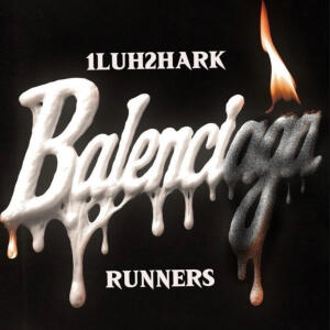 1luh2hark的專輯Balenci Runners (Explicit)