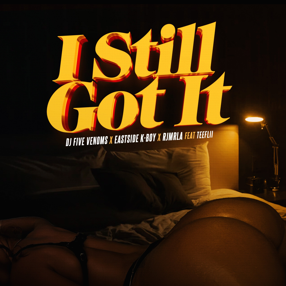 I Still Got It (feat. TeeFLii) (Explicit)