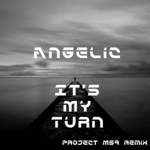 อัลบัม It's My Turn (Remix) ศิลปิน Angelic